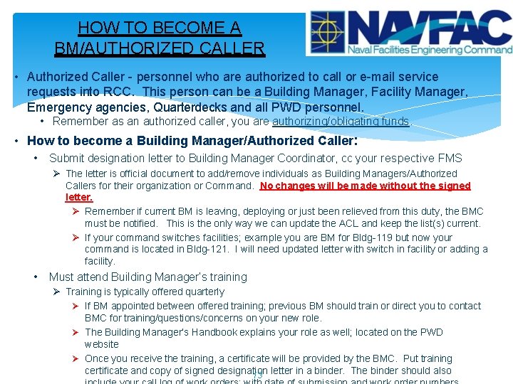 HOW TO BECOME A BM/AUTHORIZED CALLER • Authorized Caller - personnel who are authorized