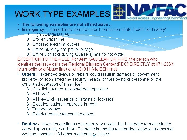 WORK TYPE EXAMPLES • The following examples are not all inclusive. . . •