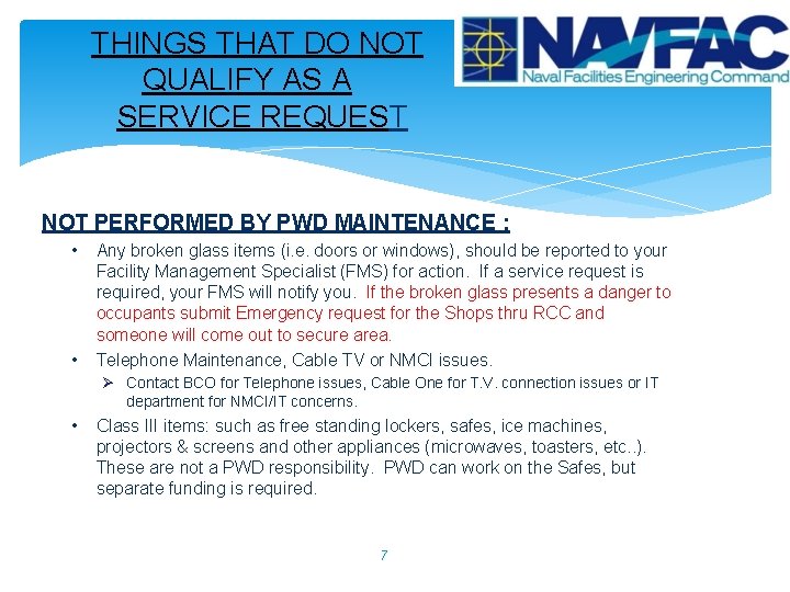 THINGS THAT DO NOT QUALIFY AS A SERVICE REQUEST NOT PERFORMED BY PWD MAINTENANCE