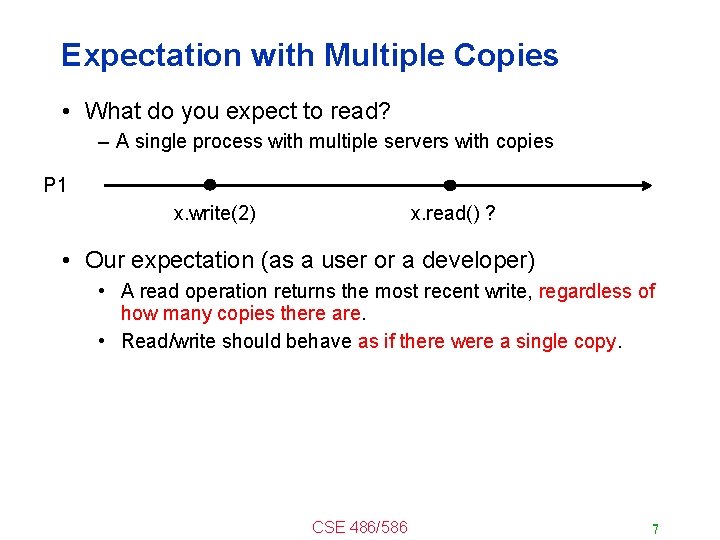 Expectation with Multiple Copies • What do you expect to read? – A single