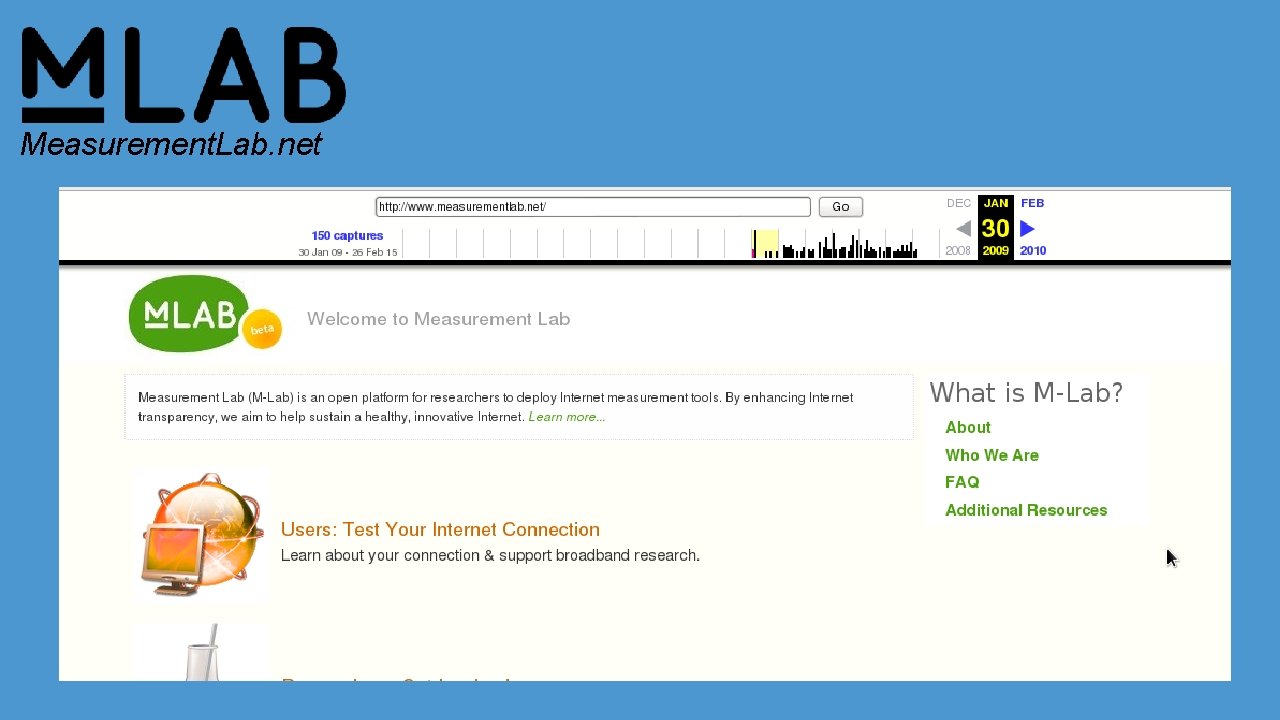 Measurement Lab net The MLab Story Independent Public