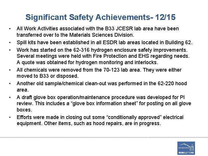 Significant Safety Achievements- 12/15 • • All Work Activities associated with the B 33