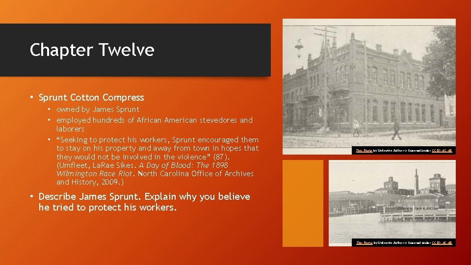 Chapter Twelve • Sprunt Cotton Compress • owned by James Sprunt • employed hundreds