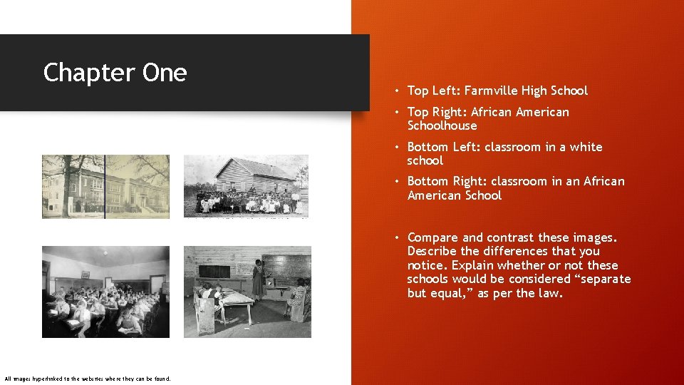 Chapter One • Top Left: Farmville High School • Top Right: African American Schoolhouse