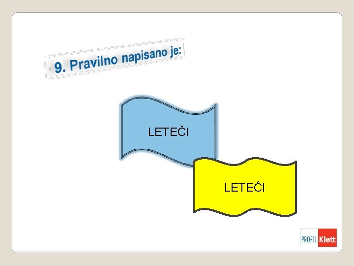 LETEČI LETEĆI 