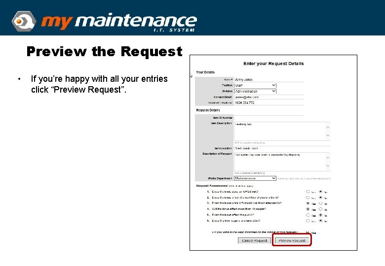 Preview the Request • If you’re happy with all your entries click “Preview Request”.