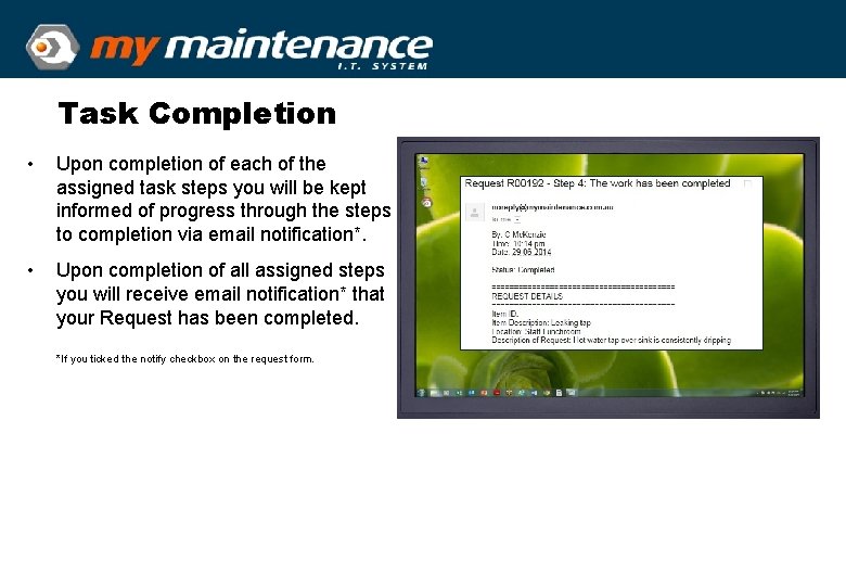 Task Completion • Upon completion of each of the assigned task steps you will