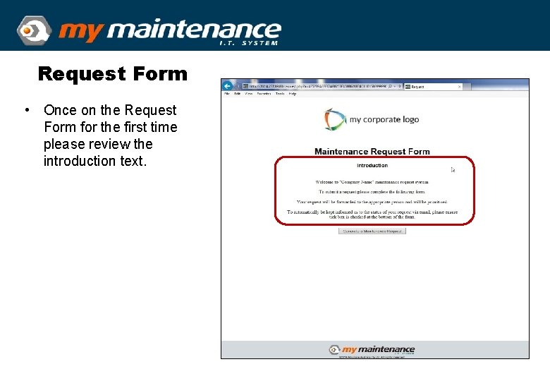 Request Form • Once on the Request Form for the first time please review