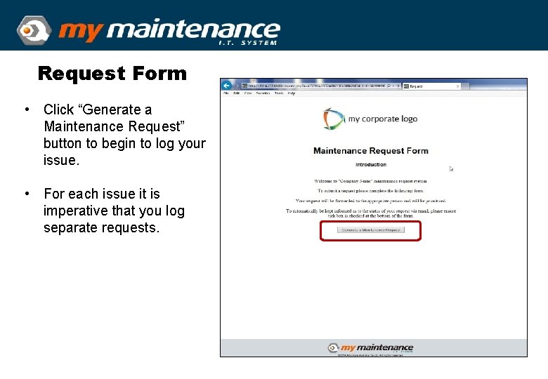 Request Form • Click “Generate a Maintenance Request” button to begin to log your