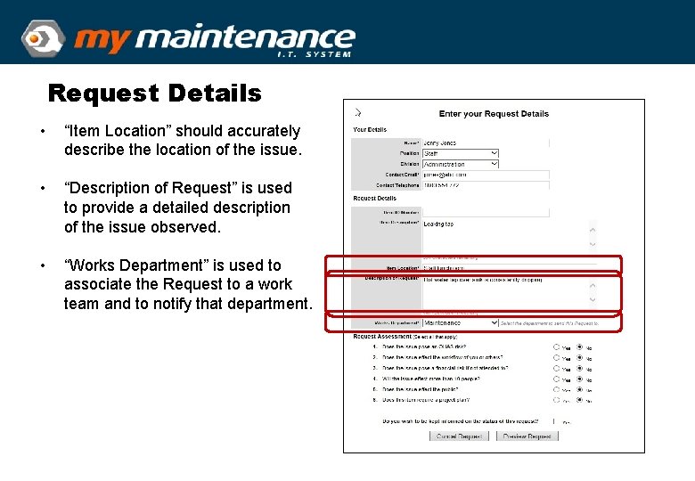 Request Details • “Item Location” should accurately describe the location of the issue. •