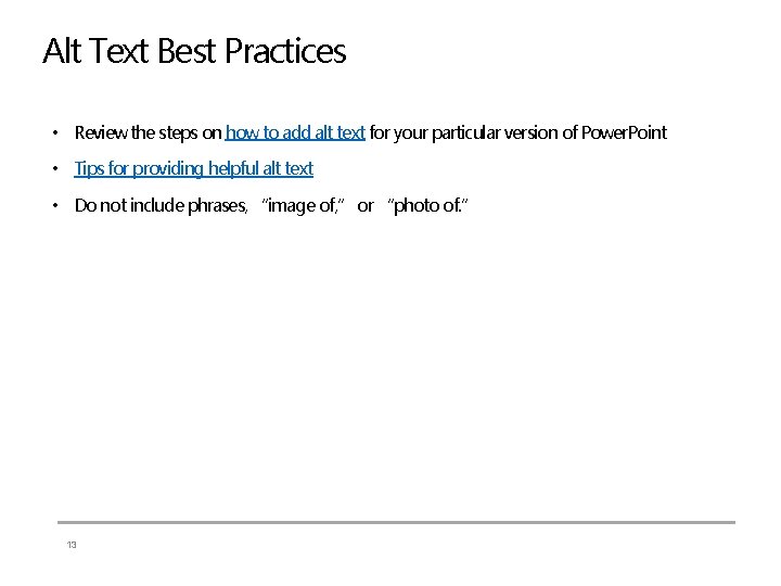 Alt Text Best Practices • Review the steps on how to add alt text