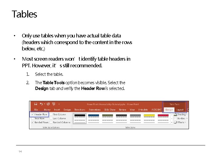 Tables • Only use tables when you have actual table data (headers which correspond