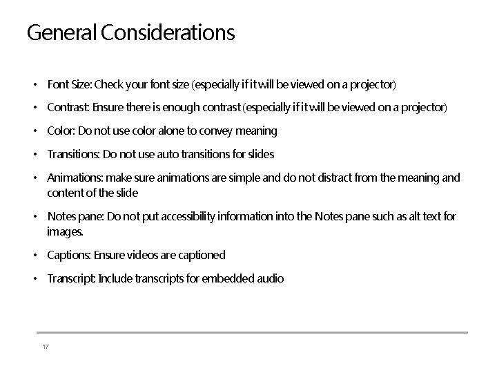 General Considerations • Font Size: Check your font size (especially if it will be