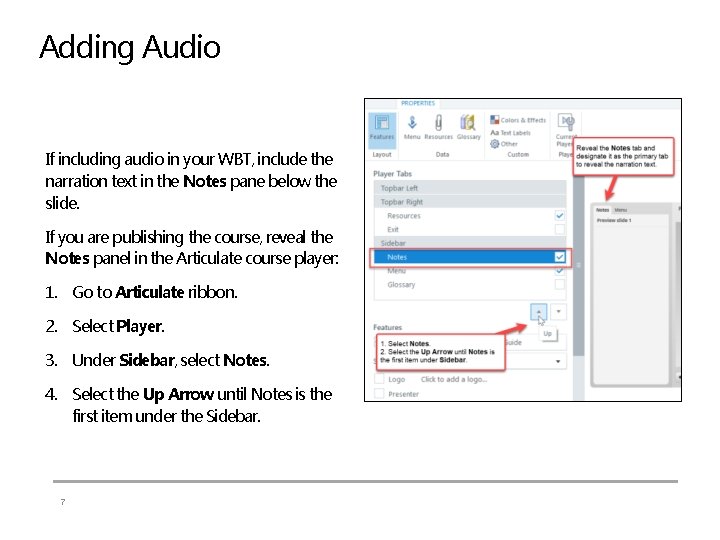 Adding Audio If including audio in your WBT, include the narration text in the