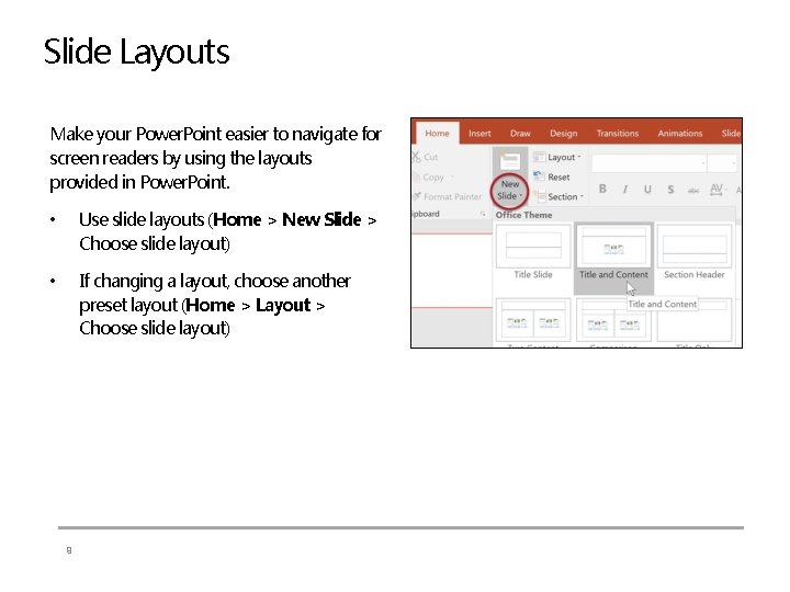 Slide Layouts Make your Power. Point easier to navigate for screen readers by using