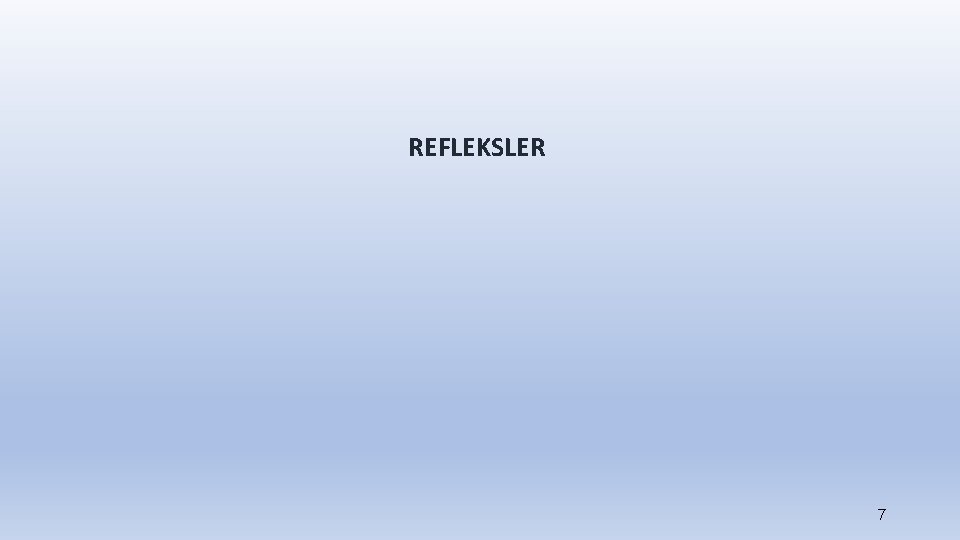 REFLEKSLER 7 