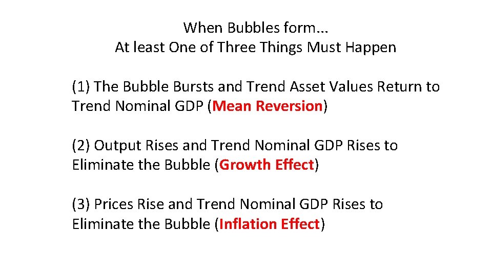 When Bubbles form. . . At least One of Three Things Must Happen (1)