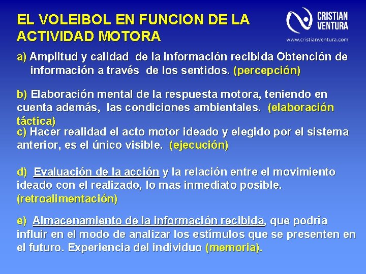 EL VOLEIBOL EN FUNCION DE LA ACTIVIDAD MOTORA a) Amplitud y calidad de la