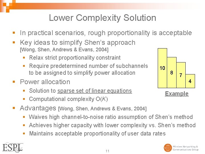 Lower Complexity Solution § In practical scenarios, rough proportionality is acceptable § Key ideas