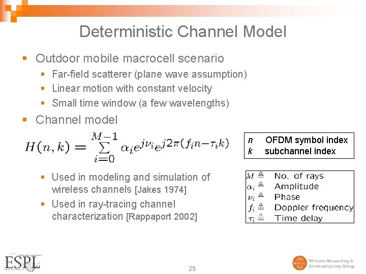 Deterministic Channel Model § Outdoor mobile macrocell scenario § Far-field scatterer (plane wave assumption)