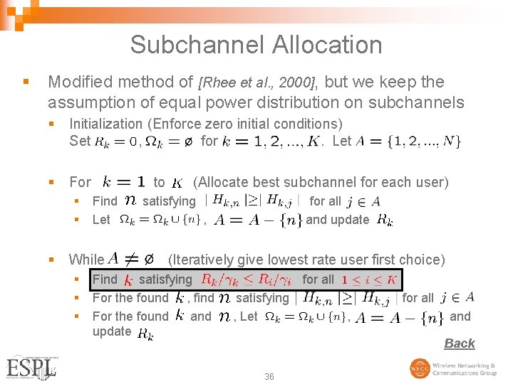 Subchannel Allocation § Modified method of [Rhee et al. , 2000], but we keep