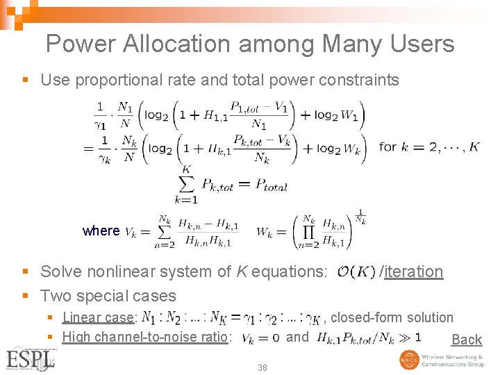 Power Allocation among Many Users § Use proportional rate and total power constraints where