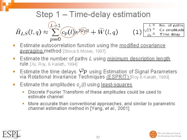 Step 1 – Time-delay estimation § Estimate autocorrelation function using the modified covariance averaging