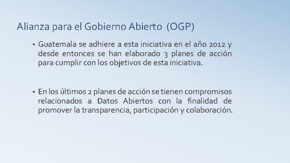 Alianza para el Gobierno Abierto (OGP) • Guatemala se adhiere a esta iniciativa en