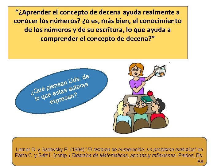 “¿Aprender el concepto de decena ayuda realmente a conocer los números? ¿o es, más