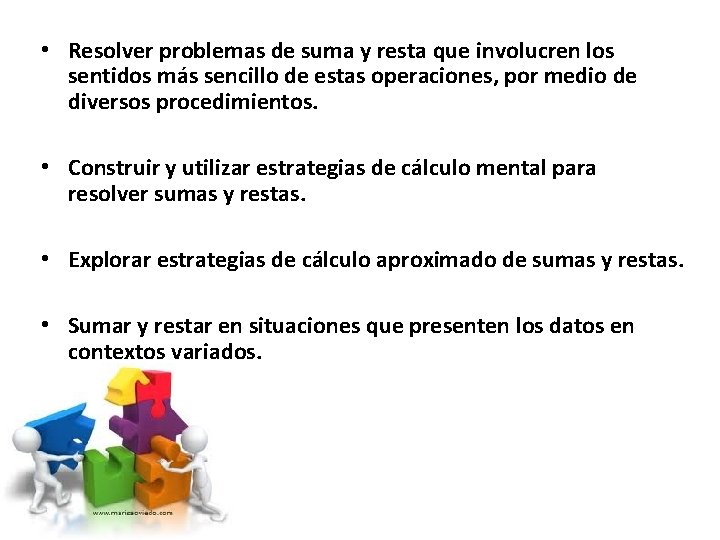  • Resolver problemas de suma y resta que involucren los sentidos más sencillo