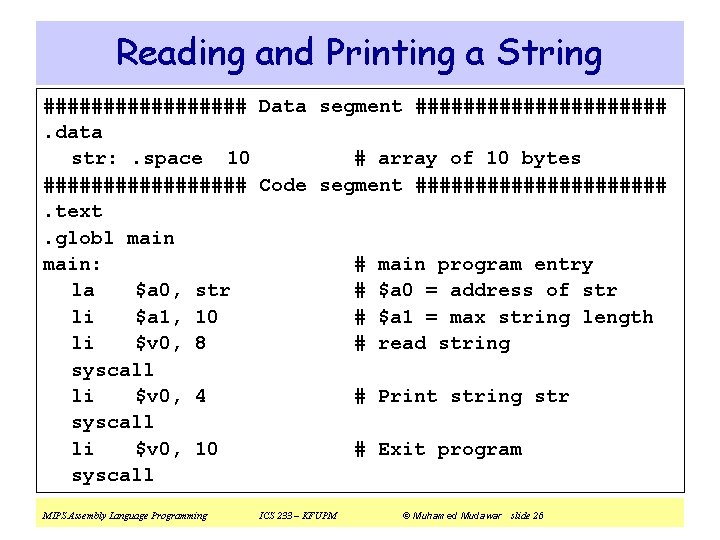 Reading and Printing a String ######### Data segment ###########. data str: . space 10