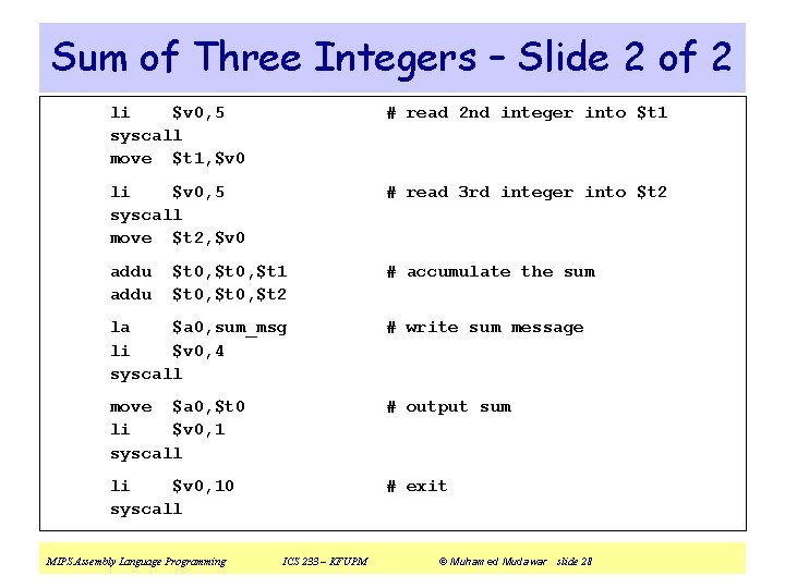 Sum of Three Integers – Slide 2 of 2 li $v 0, 5 syscall