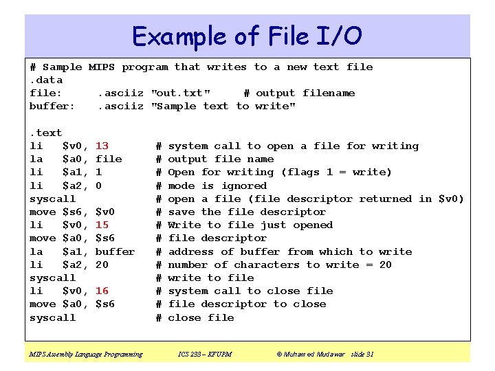 Example of File I/O # Sample MIPS program that writes to a new text