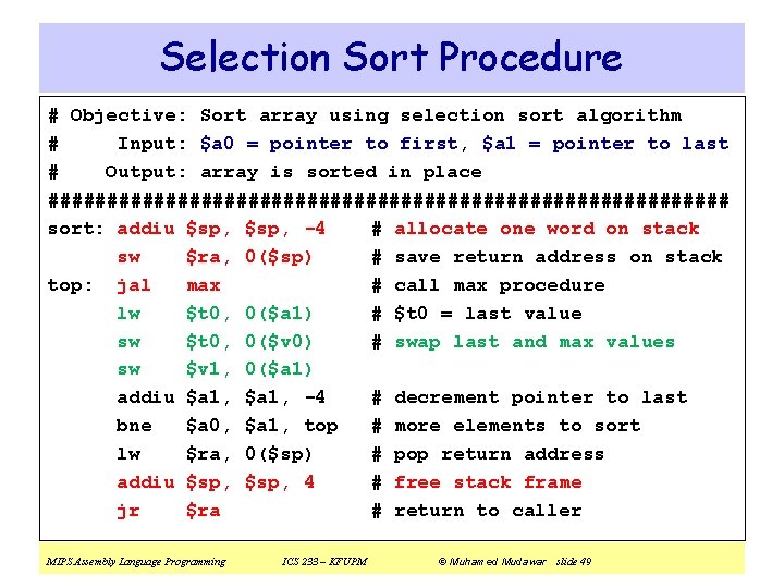 Selection Sort Procedure # Objective: Sort array using selection sort algorithm # Input: $a