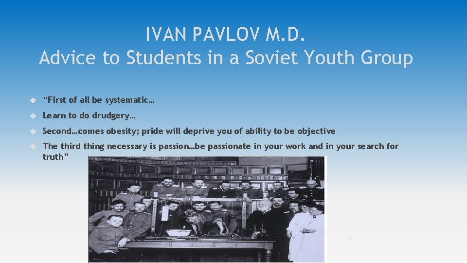 IVAN PAVLOV M. D. Advice to Students in a Soviet Youth Group “First of