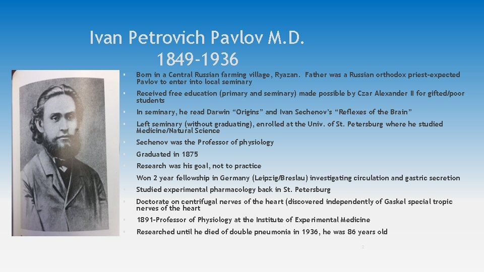 Ivan Petrovich Pavlov M. D. 1849 -1936 § Born in a Central Russian farming