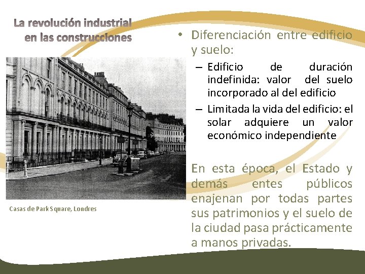  • Diferenciación entre edificio y suelo: – Edificio de duración indefinida: valor del