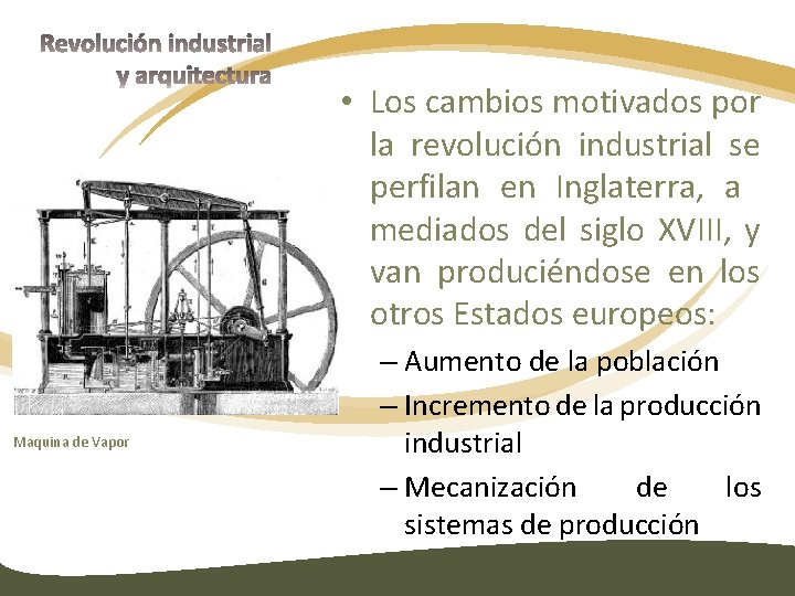 • Los cambios motivados por la revolución industrial se perfilan en Inglaterra, a