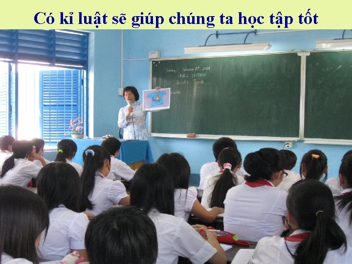 Có kỉ luật sẽ giúp chúng ta học tập tốt 