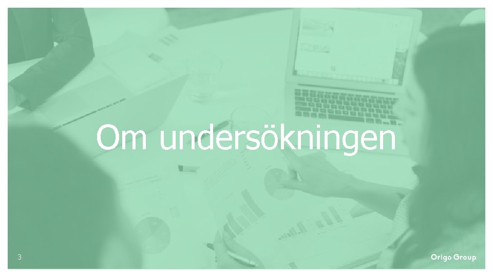 Om undersökningen 3 