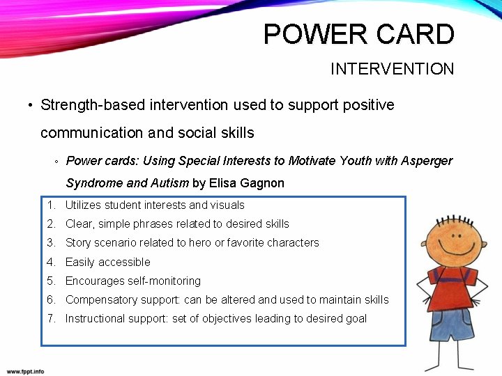 POWER CARD INTERVENTION • Strength-based intervention used to support positive communication and social skills