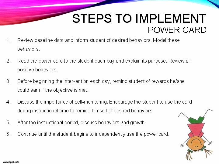 STEPS TO IMPLEMENT POWER CARD 1. Review baseline data and inform student of desired