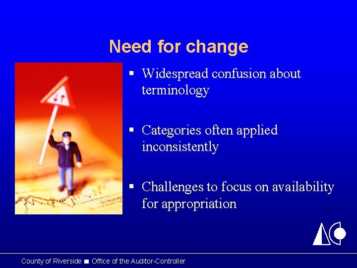 Need for change § Widespread confusion about terminology § Categories often applied inconsistently §