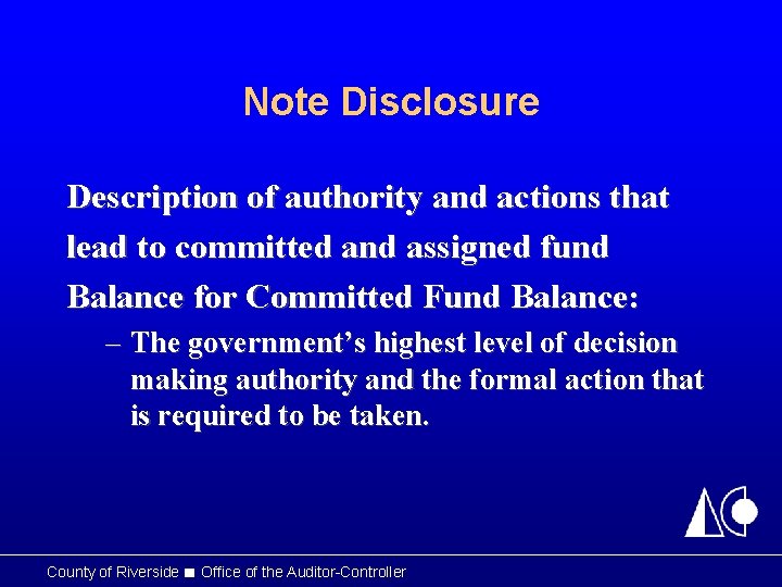 Note Disclosure Description of authority and actions that lead to committed and assigned fund