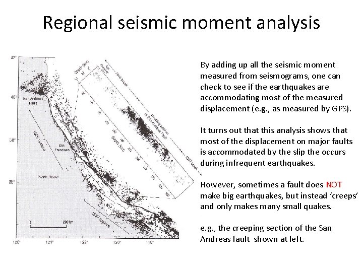 Regional seismic moment analysis By adding up all the seismic moment measured from seismograms,