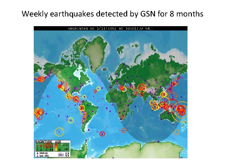 Weekly earthquakes detected by GSN for 8 months 