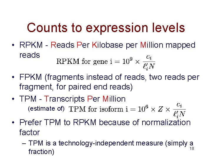 Counts to expression levels • RPKM - Reads Per Kilobase per Million mapped reads