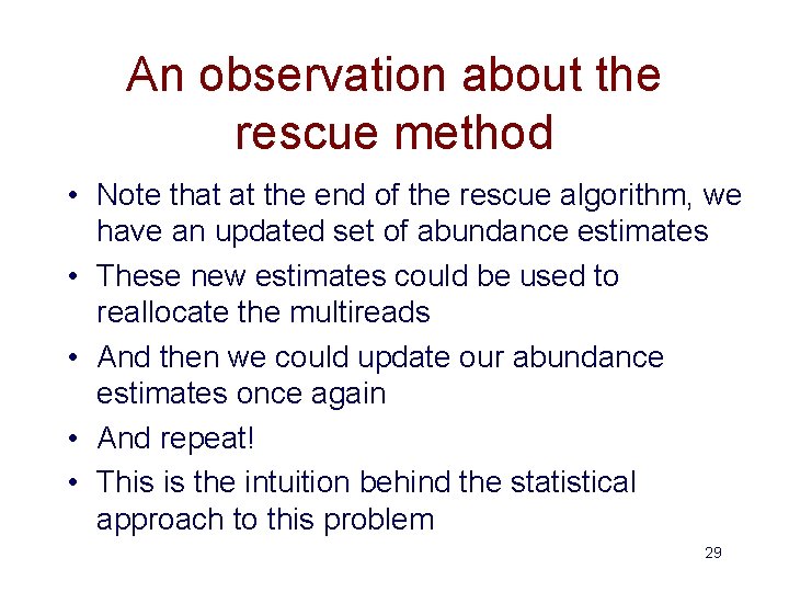 An observation about the rescue method • Note that at the end of the
