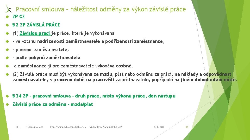 Pracovní smlouva – náležitost odměny za výkon závislé práce ZP CZ § 2 ZP