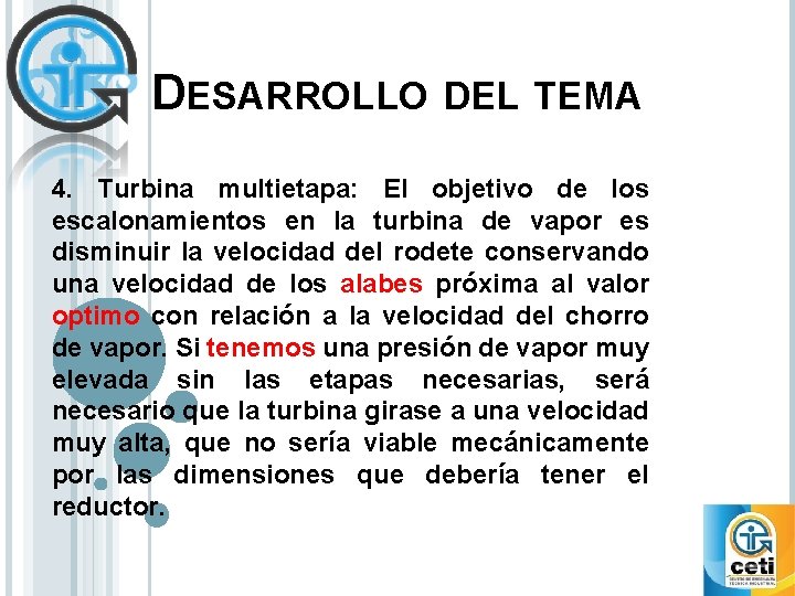 DESARROLLO DEL TEMA 4. Turbina multietapa: El objetivo de los escalonamientos en la turbina